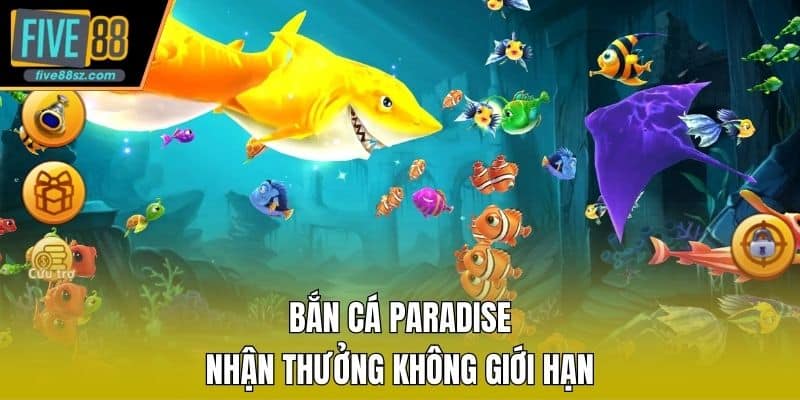 Bắn cá Paradise - Nhận thưởng không giới hạn