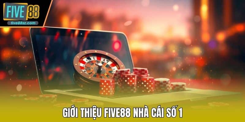 Giới thiệu FIVE88 nhà cái số 1