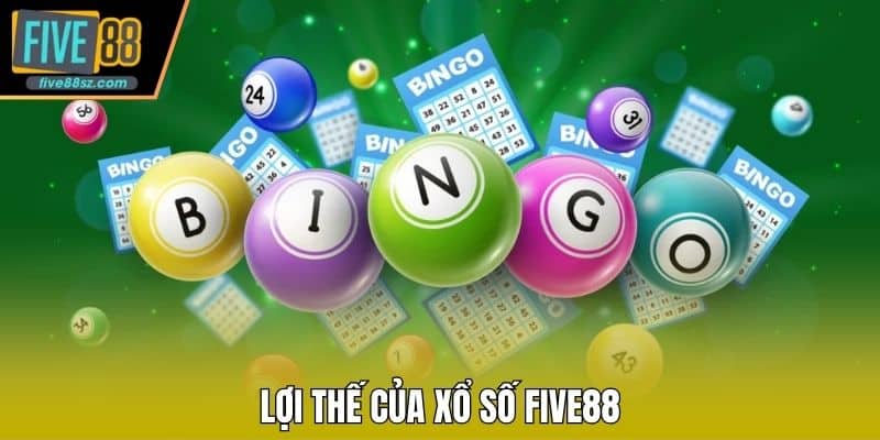 Lợi thế của xổ số FIVE88