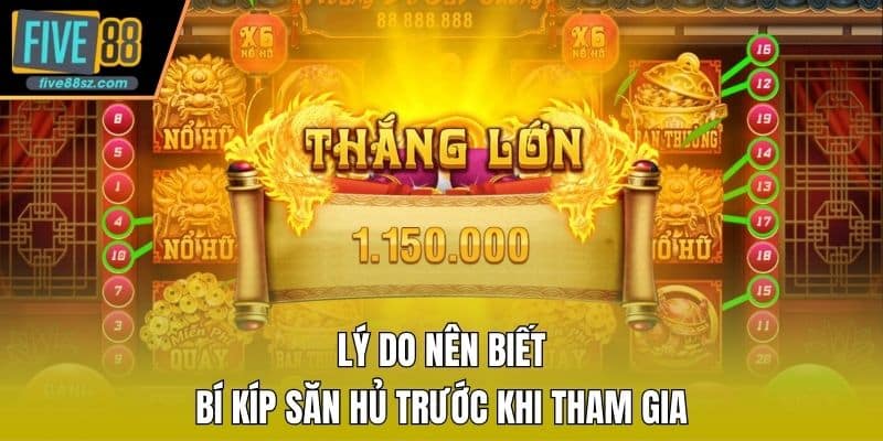 Lý do nên biết bí kíp săn hủ trước khi tham gia