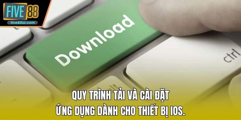 Quy trình tải và cài đặt ứng dụng dành cho thiết bị iOS.
