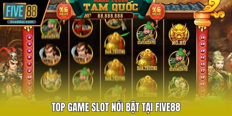 Top game slot nổi bật tại FIVE88